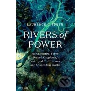 Rivers of Power - Laurence C. Smith