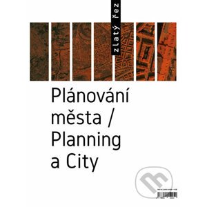 Zlatý řez 38 - Plánování města / Planning a City - Zlatý řez