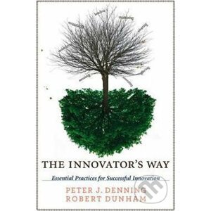 The Innovator's Way - Peter J. Denning, Robert Dunham