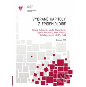 Vybrané kapitoly z epidemiologie - Helena Kollárová, Ivanka Matoušková, Dagmar Horáková, kolektiv autorů
