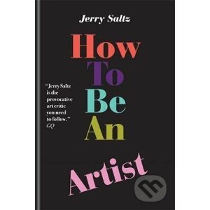How to Be an Artist - Jerry Saltz