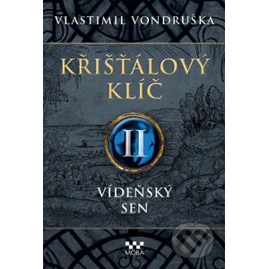 E-kniha Křišťálový klíč II: Vídeňský sen - Vlastimil Vondruška