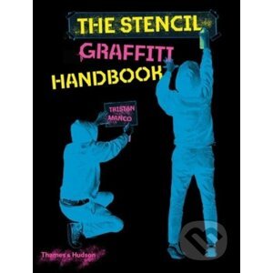 The Stencil Graffiti Handbook - Tristan Manco