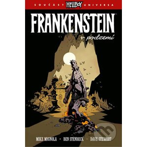 Frankenstein v podzemí - Mike Mignola