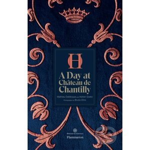 A Day at Château de Chantilly - Adrien Goetz, Mathieu Deldicque, Bruno Ehrs
