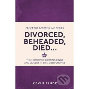 Divorced, Beheaded, Died... - Kevin Flude
