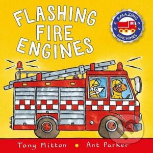 Fire Engines - Tony Mitton, Ant Parker (ilustrácie)