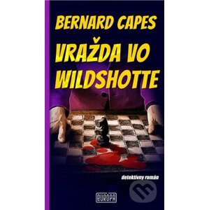 Vražda vo Wildshotte - Bernard Capes