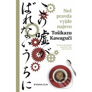 E-kniha Než pravda vyjde najevo - Toshikazu Kawaguchi