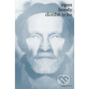 E-kniha Dlouhé ucho - Egon Bondy