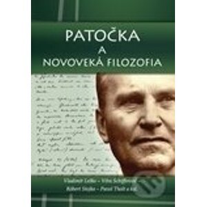 Patočka a novoveká filozofia - Věra Schifferová, Róbert Stojka, Pavol Tholt