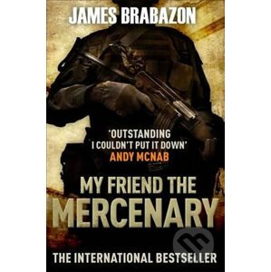 My Friend the Mercenary - James Brabazon