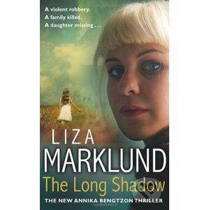 The Long Shadow - Liza Marklund