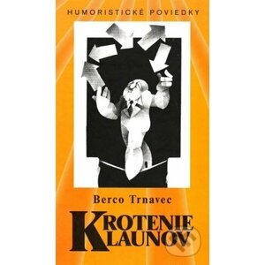 Krotenie klaunov - Berco Trnavec