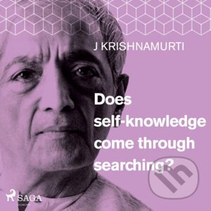 Does self-knowledge come through searching? (EN) - Jiddu Krishnamurti
