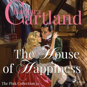 The House of Happiness (Barbara Cartland’s Pink Collection 21) (EN) - Barbara Cartland