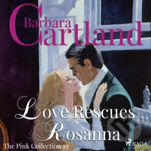 Love Rescues Rosanna (Barbara Cartland’s Pink Collection 19) (EN) - Barbara Cartland