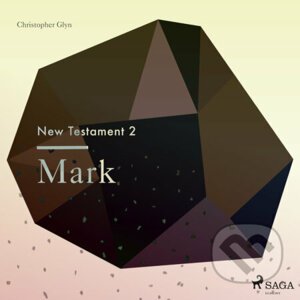 The New Testament 2 - Mark (EN) - Christopher Glyn