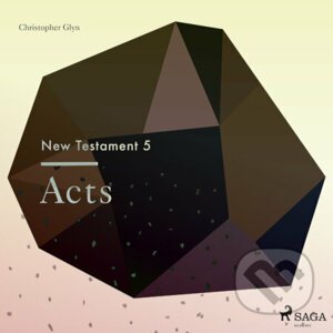 The New Testament 5 - Acts (EN) - Christopher Glyn