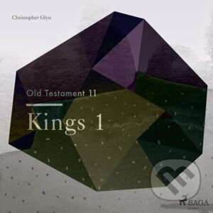 The Old Testament 11 - Kings 1 (EN) - Christopher Glyn