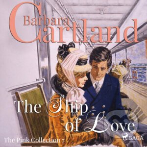 The Ship Of Love (Barbara Cartland’s Pink Collection 7) (EN) - Barbara Cartland