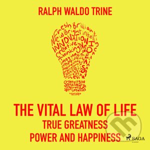 The Vital Law Of Life: True Greatness, Power and Happiness (EN) - Ralph Waldo Trine