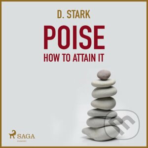 Poise - How To Attain It (EN) - D. Stark