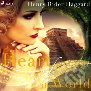 Heart of the World (EN) - Henry Rider Haggard