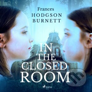 In the Closed Room (EN) - Frances Hodgson Burnett