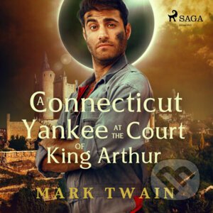 A Connecticut Yankee at the Court of King Arthur (EN) - Mark Twain