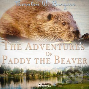 The Adventures of Paddy the Beaver (EN) - Thornton W. Burgess