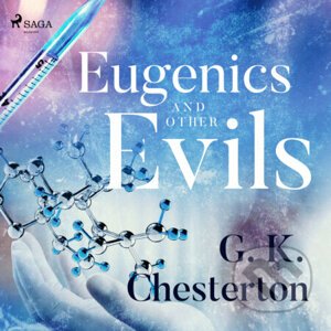 Eugenics and Other Evils (EN) - G. K. Chesterton