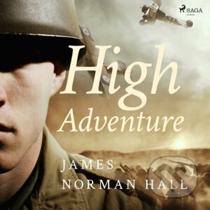 High Adventure (EN) - James Norman Hall