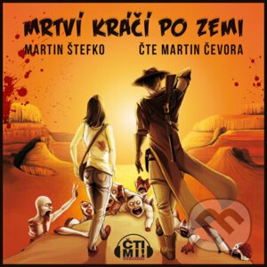 Mrtví kráčí po zemi - Martin Štefko