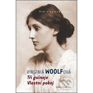 Tři guineje / Vlastní pokoj - Virginia Woolfová