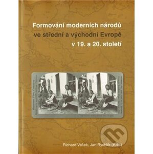 Formování moderních národů ve atřední a východní Evropě - Richard Vašek