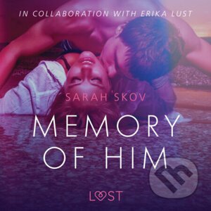 Memory of Him - erotic short story (EN) - Sarah Skov