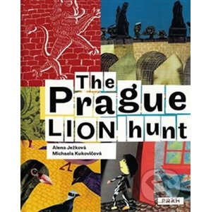 The Prague Lion Hunt - Alena Ježková, Alena Kukovičová