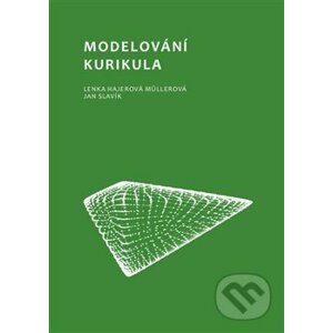 Modelování kurikula - Lenka Hajerová Műllerová