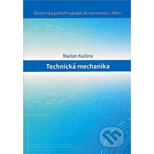 Technická mechanika - Marian Kučera