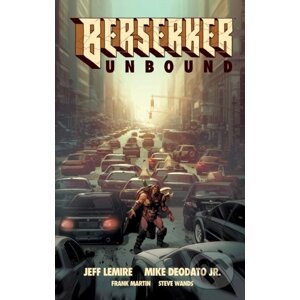 Berserker Unbound 1 - Jeff Lemire, Mike Deodato (ilustrácie), Frank Martin (ilustrácie), Steve Wands (ilustrácie)
