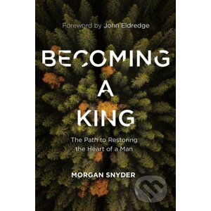 Becoming a King - Morgan Snyder