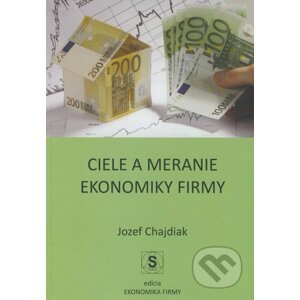 Ciele a meranie ekonomiky firmy - Jozef Chajdiak
