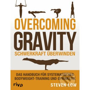 Overcoming Gravity - Steven Low
