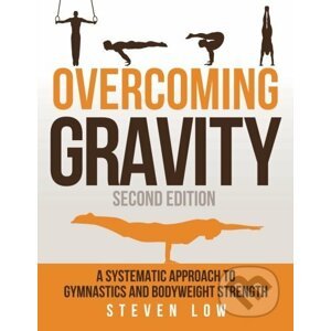 Overcoming Gravity - Steven Low