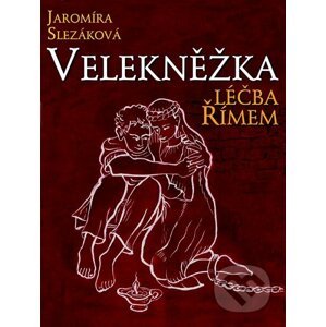 E-kniha Velekněžka, léčba Římem - Jaromíra Slezáková