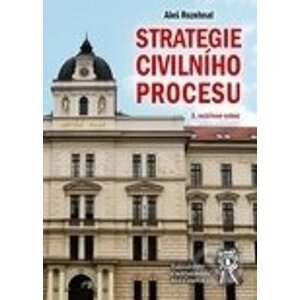 Strategie civilního procesu - Aleš Rozehnal