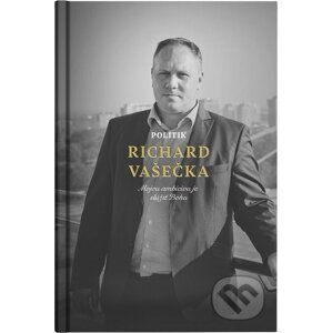 E-kniha Politik Richard Vašečka - Martin Ližičiar, Richard Vašečka