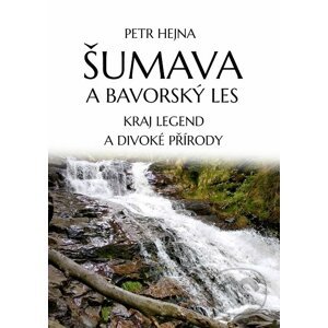 E-kniha Šumava a Bavorský les - Petr Hejna