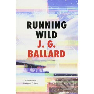 Running Wild - J. G. Ballard